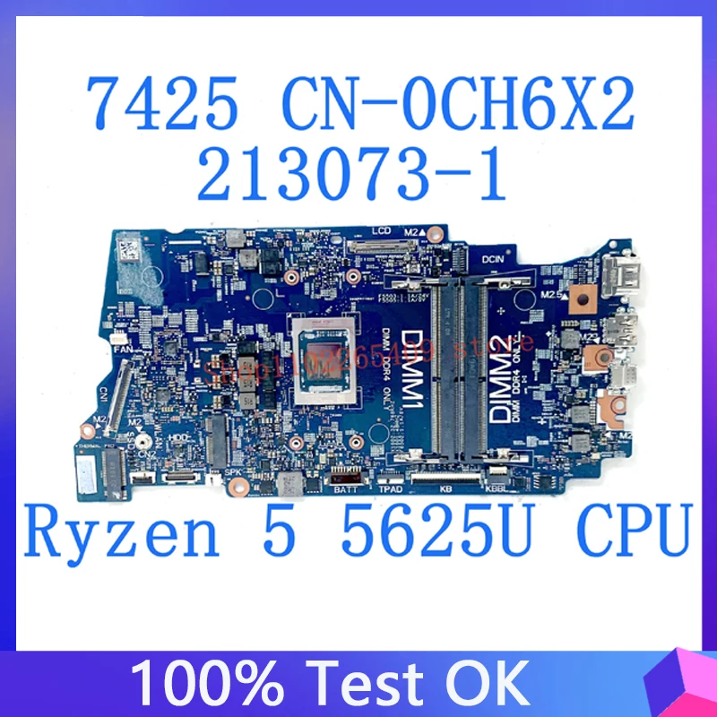 CN-0CH6X2 0CH6X2 CH6X2 Pagrindinė plokštė Dell Inspiron 7425 nešiojamojo kompiuterio pagrindinei plokštei 213073-1 su Ryzen 5 5625U procesoriumi 100%Full Working Wel